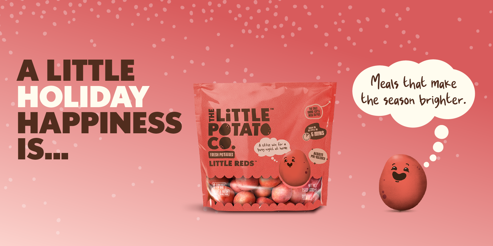 A banner with the text A Little Holiday Happiness Is... and a Spuddie with a speech bubble of 