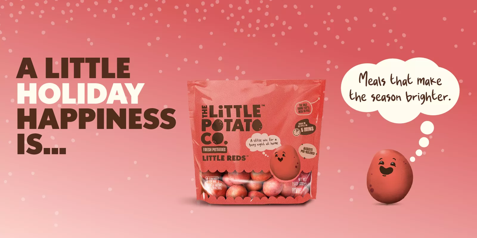 A banner with the text A Little Holiday Happiness Is... and a Spuddie with a speech bubble of 
